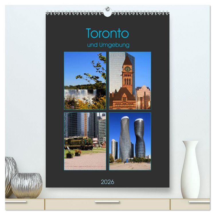 Produktbild: Toronto und Umgebung (hochwertiger Premium Wandkalender 2026 DIN A2 hoch), Kunstdruck in Hochglanz