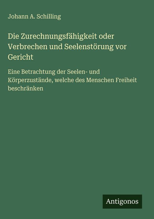 Produktbild: Die Zurechnungsf&auml;higkeit oder Verbrechen und Seelenst&ouml;rung vor Gericht