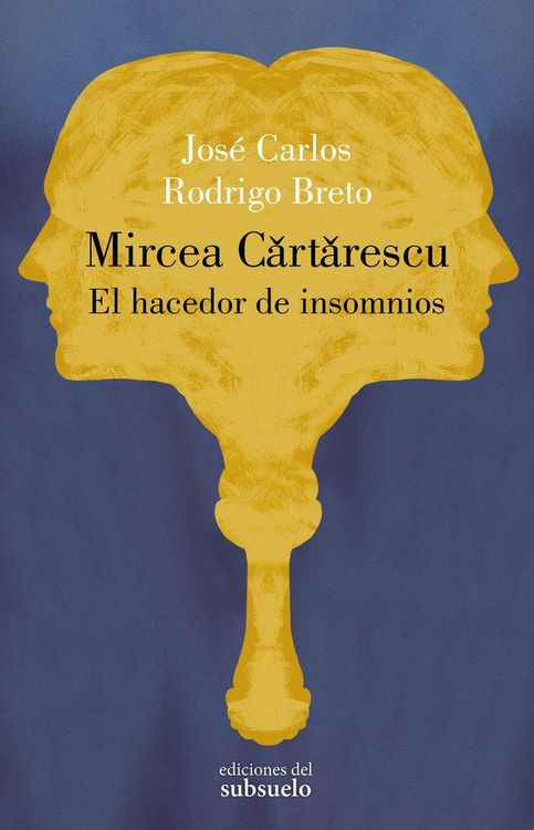 Produktbild: Mircea Cartarescu. El hacedor de insomnios