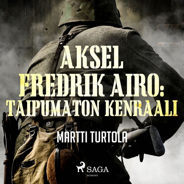 Produktbild: Aksel Fredrik Airo: Taipumaton kenraali
