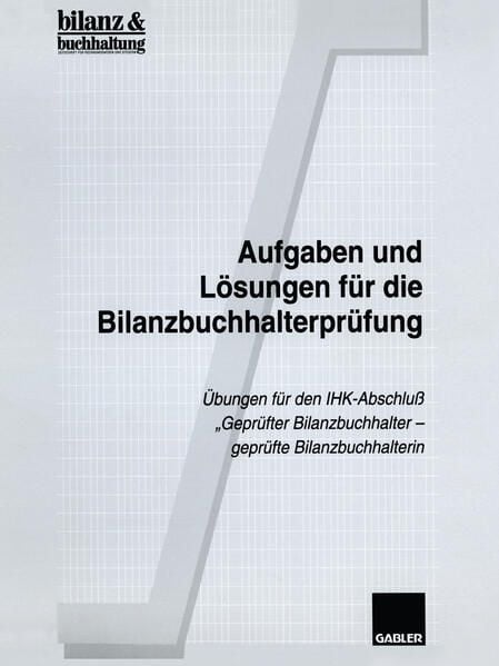 Produktbild: Aufgaben und L&ouml;sungen f&uuml;r die Bilanzbuchhalterpr&uuml;fung