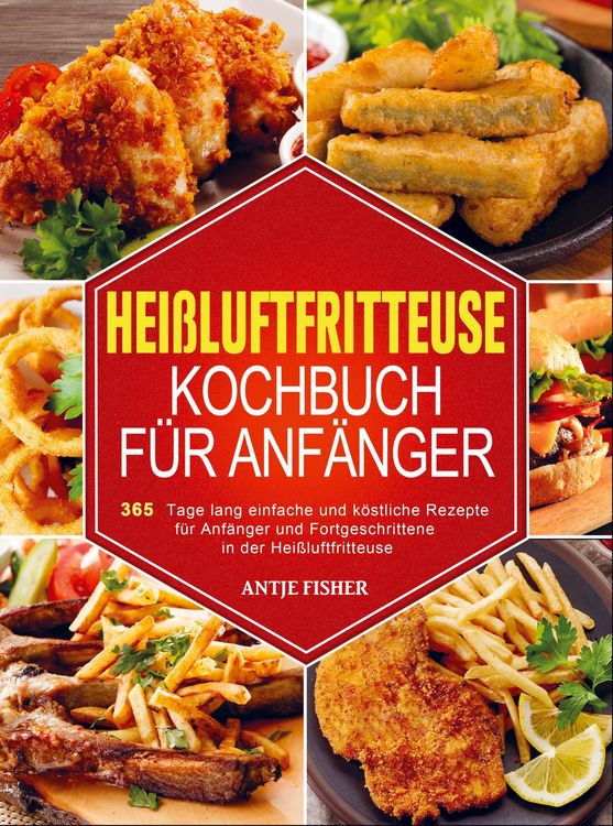 Produktbild: Hei&szlig;luftfritteuse Kochbuch f&uuml;r Anf&auml;nger