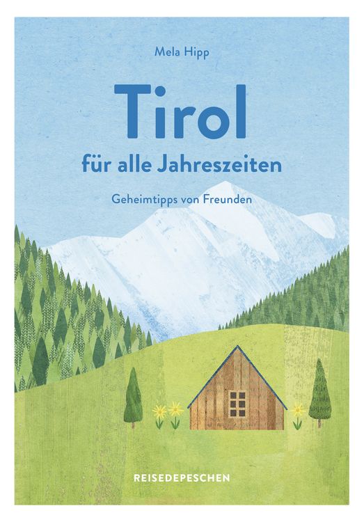 Bild vom Artikel Reisehandbuch Tirol für alle Jahreszeiten vom Autor Mela Hipp