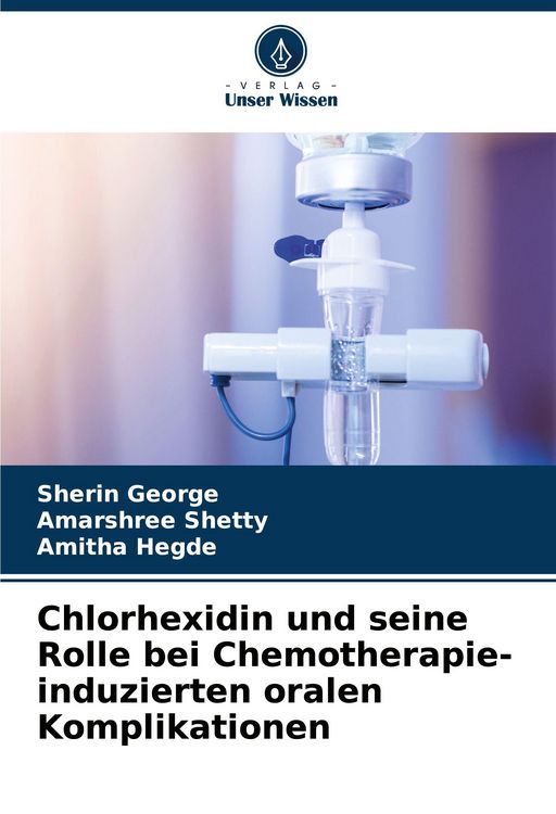 Produktbild: Chlorhexidin und seine Rolle bei Chemotherapie-induzierten oralen Komplikationen