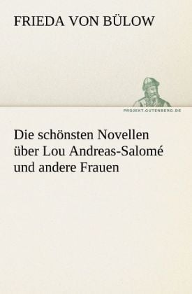 Produktbild: Die sch&ouml;nsten Novellen &uuml;ber Lou Andreas-Salom&eacute; und andere Frauen
