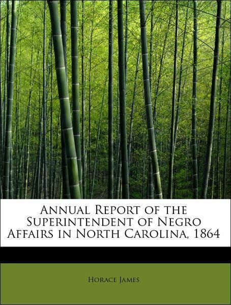 Produktbild: James, H: Annual Report of the Superintendent of Negro Affai