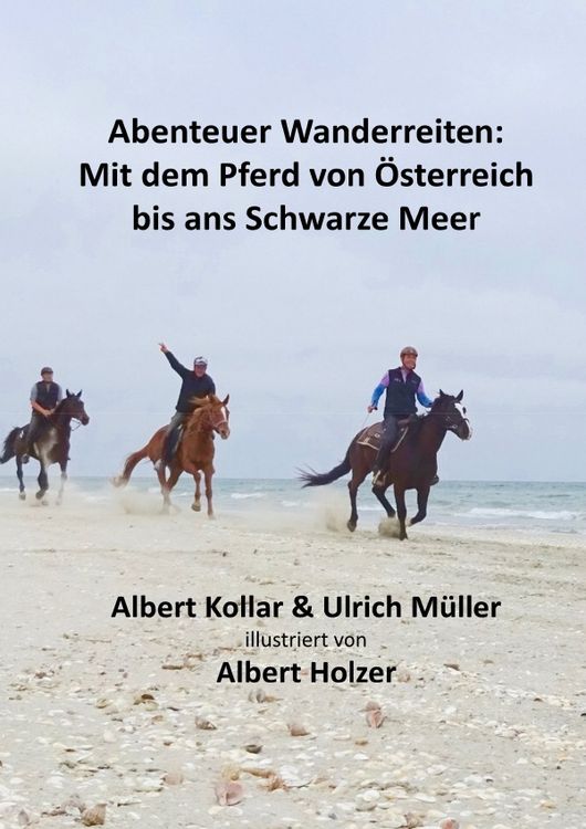 Produktbild: Abenteuer Wanderreiten: Mit dem Pferd von &Ouml;sterreich bis ans Schwarze Meer