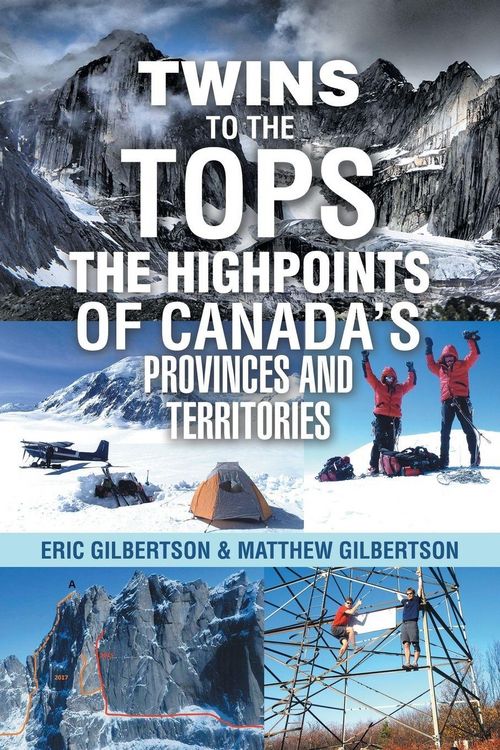 Produktbild: Twins to the Tops The Highpoints of Canada's Provinces and Territories