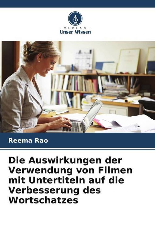 Produktbild: Die Auswirkungen der Verwendung von Filmen mit Untertiteln auf die Verbesserung des Wortschatzes