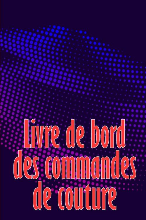 Produktbild: Livre de bord des commandes de couture