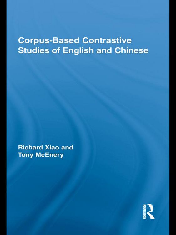 Produktbild: Corpus-Based Contrastive Studies of English and Chinese