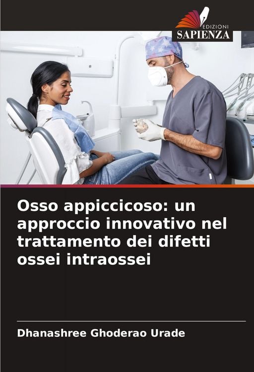 Produktbild: Osso appiccicoso: un approccio innovativo nel trattamento dei difetti ossei intraossei