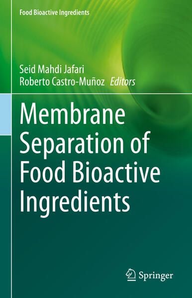 Produktbild: Membrane Separation of Food Bioactive Ingredients