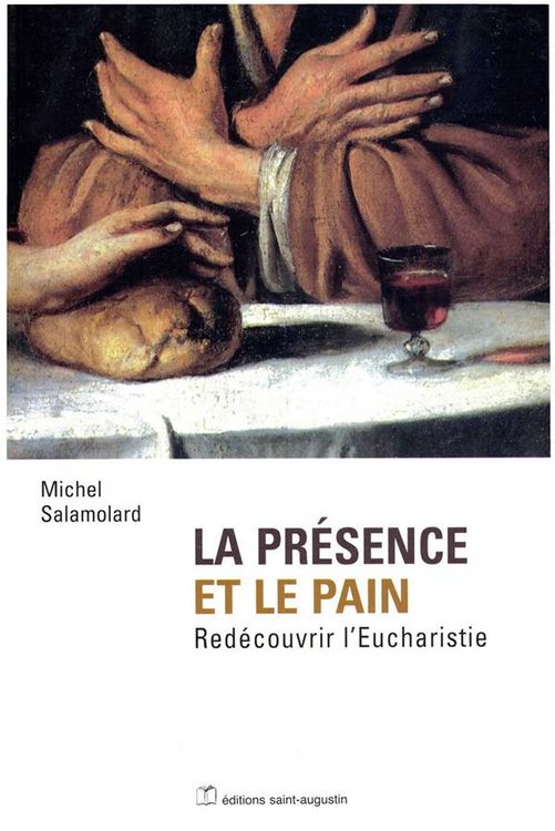 Produktbild: La Pr&eacute;sence et le Pain: red&eacute;couvrir l'Eucharistie
