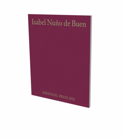 Produktbild: Isabel Nuño de Buen: Sprengel Preis 2021