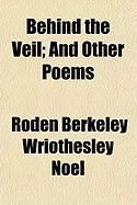 Produktbild: Behind the Veil; And Other Poems