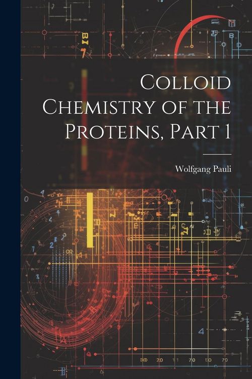 Produktbild: Colloid Chemistry of the Proteins, Part 1