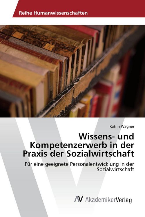 Produktbild: Wissens- und Kompetenzerwerb in der Praxis der Sozialwirtschaft