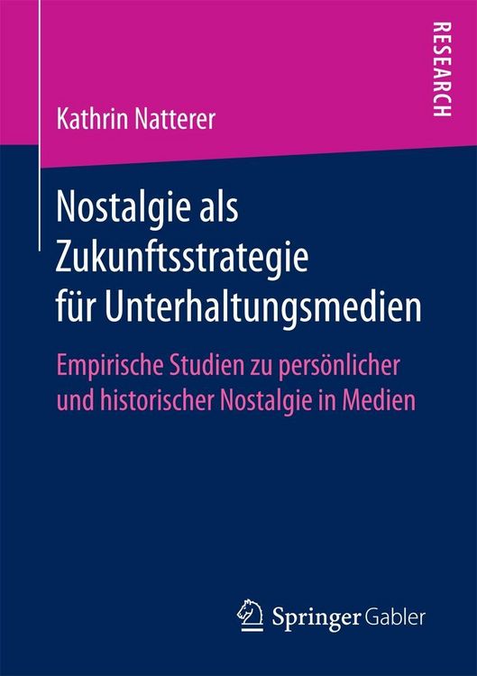 Produktbild: Nostalgie als Zukunftsstrategie f&uuml;r Unterhaltungsmedien