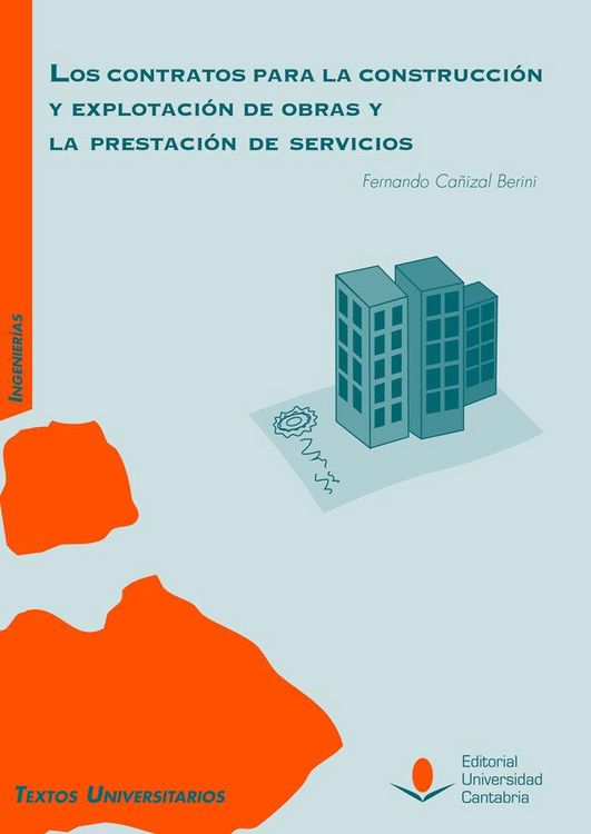 Produktbild: Los contratos para la construcci&oacute;n y explotaci&oacute;n de obras y la prestaci&oacute;n de servicios