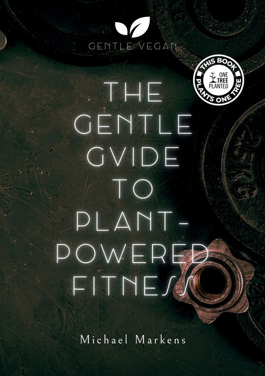 Produktbild: The Gentle Guide to Plant-Powered Fitness