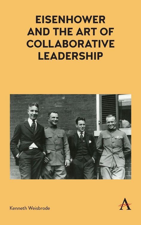 Produktbild: Eisenhower and the Art of Collaborative Leadership