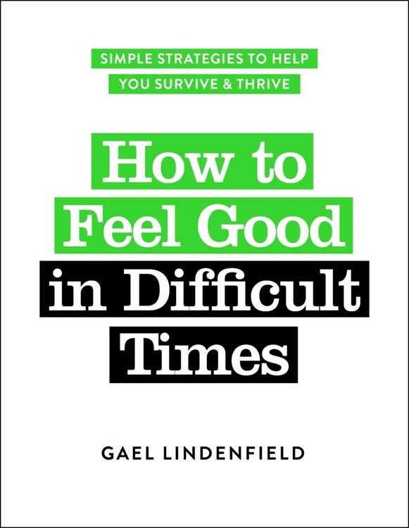 Produktbild: How to Feel Good in Difficult Times
