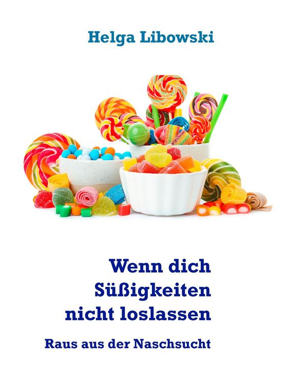 Produktbild: Wenn dich S&uuml;&szlig;igkeiten nicht loslassen