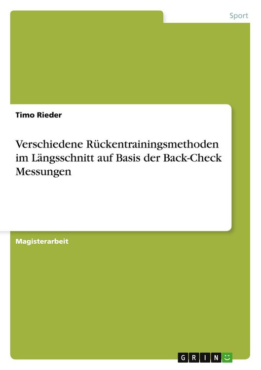 Produktbild: Verschiedene R&uuml;ckentrainingsmethoden im L&auml;ngsschnitt auf Basis der Back-Check Messungen