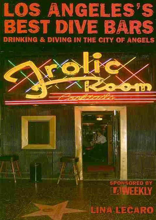 Los Angeles's Best Dive Bars: Drinking and Diving in the City of Angels