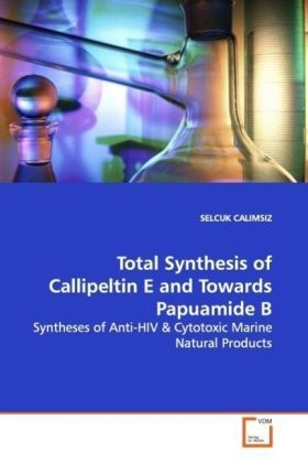 Produktbild: CALIMSIZ, S: Total Synthesis of Callipeltin E and Towards Pa