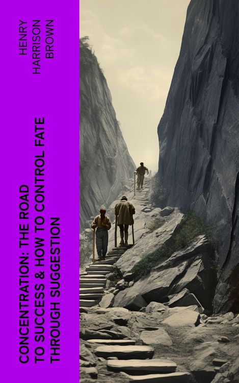 Produktbild: Concentration: The Road To Success & How To Control Fate Through Suggestion