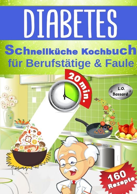 Produktbild: Diabetes Schnellk&uuml;che Kochbuch f&uuml;r Berufst&auml;tige & Faule