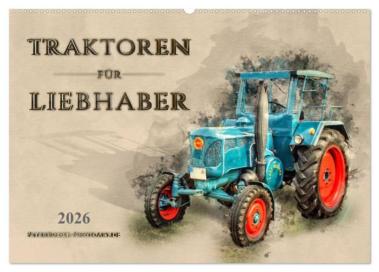 Produktbild: Traktoren f&uuml;r Liebhaber (Wandkalender 2026 DIN A2 quer), CALVENDO Monatskalender