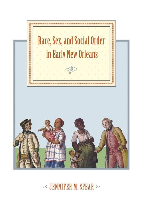 Produktbild: Race, Sex, and Social Order in Early New Orleans