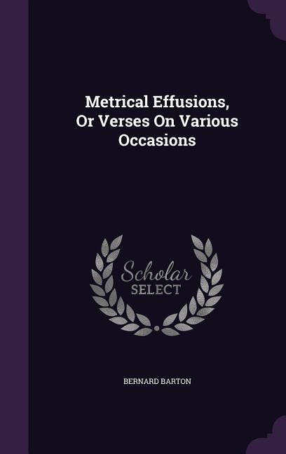 Produktbild: Metrical Effusions, Or Verses On Various Occasions