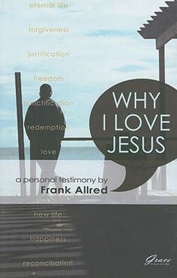 Produktbild: Why I Love Jesus: A Personal Testimony