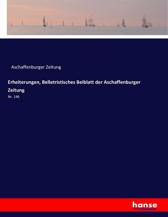 Produktbild: Erheiterungen, Belletristisches Beiblatt der Aschaffenburger Zeitung