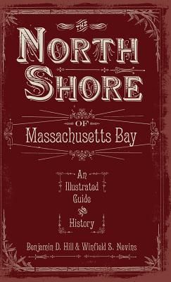 Produktbild: The North Shore of Massachusetts Bay: An Illustrated Guide & History