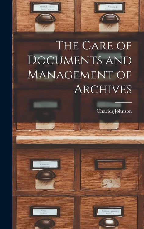 Produktbild: The Care of Documents and Management of Archives