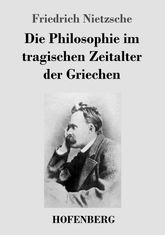 Produktbild: Die Philosophie im tragischen Zeitalter der Griechen