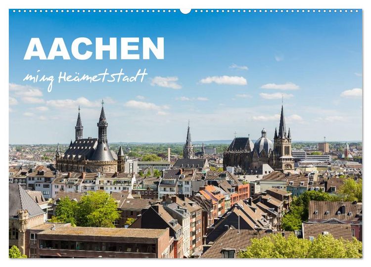 Produktbild: Aachen - ming He&auml;metstadt (Wandkalender 2026 DIN A2 quer), CALVENDO Monatskalender