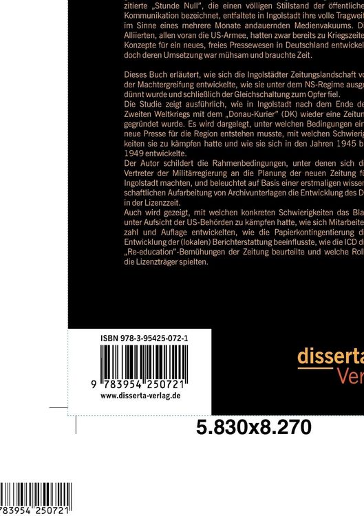 Produktbild: Die Anf&auml;nge des "Donau-Kurier" (1945-1949): Theorie und Wirklichkeit der bayerischen Lizenzpresse am Beispiel Ingolstadt