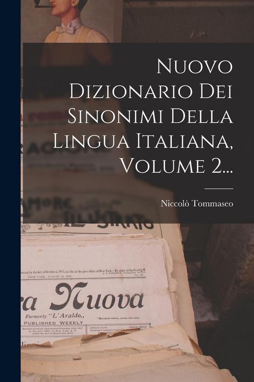 Produktbild: Nuovo Dizionario Dei Sinonimi Della Lingua Italiana, Volume 2...