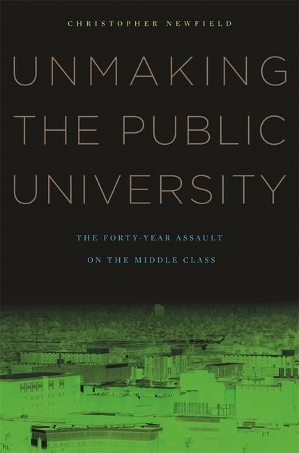 Produktbild: Unmaking the Public University