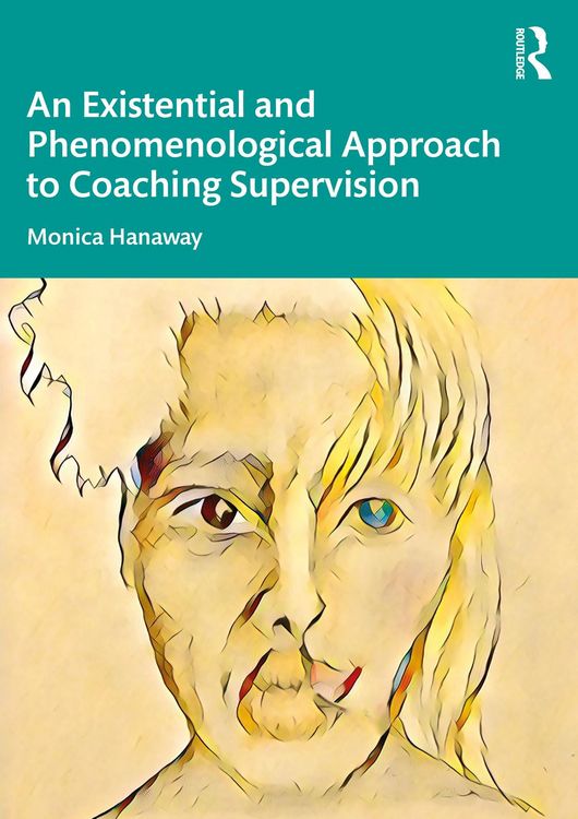 Produktbild: An Existential and Phenomenological Approach to Coaching Supervision