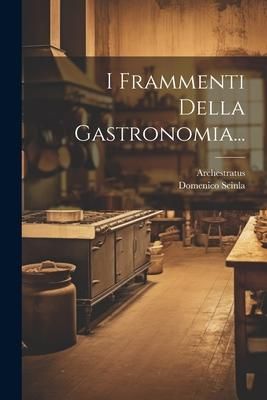 Produktbild: I Frammenti Della Gastronomia...