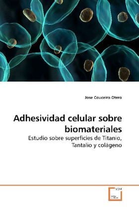Produktbild: Couceiro Otero, J: Adhesividad celular sobre biomateriales