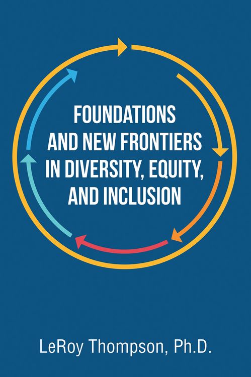 Produktbild: Foundations And New Frontiers In Diversity, Equity, And Inclusion