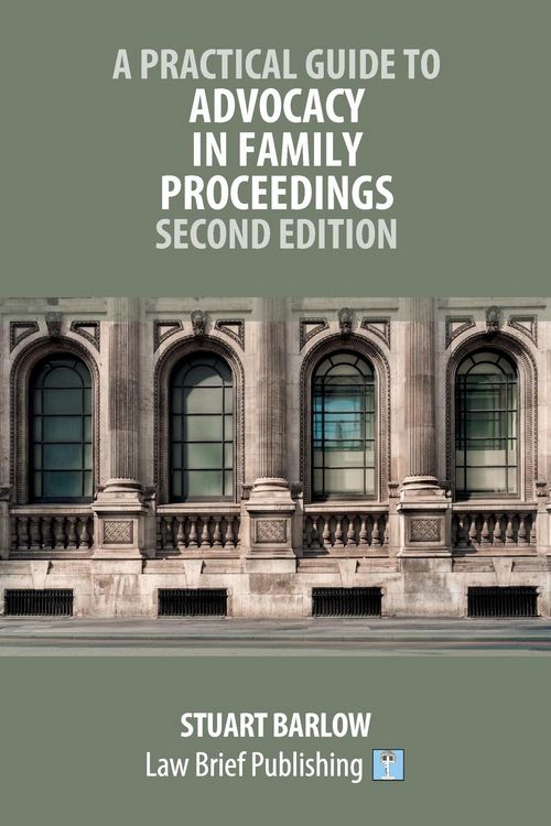 Produktbild: A Practical Guide to Advocacy in Family Proceedings - Second Edition